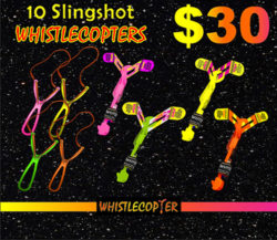 Ten Ultimate Sling Shot Alien Rocket Whistle COPTER With Eight Inch Rubber Band $30