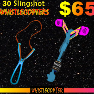 whistlecopter with sling shot